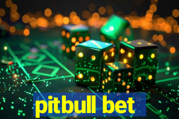 pitbull bet